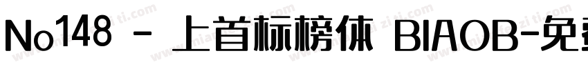 No148 - 上首标榜体 BIAOB字体转换